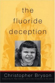 The Fluoride Deception