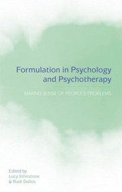 Formulation in Psychology and Psychotherapy: Making Sense of Peoples Problems