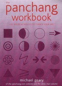 The Panchang Workbook: How to Use Moon Astrology to Get the Most Value Out of Your Time
