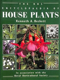 The RHS Encyclopaedia of House Plants Including Conservatory Plants