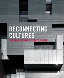 Reconnecting Cultures: The Architecture of Rocco Design