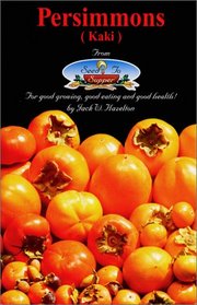 Persimmons (Kaki) From Seed To Supper (From seed to supper)