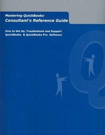 The QuickBooks Consultant's Reference Guide (Version 2001-2003)