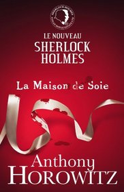 Sherlock Holmes - la Maison de Soie