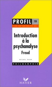 Profil d'une oeuvre : Analyse de l'introduction  la psychanalyse, Freud