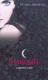 Maison de La Nuit T01 Marquee (House of Night Novels) (French Edition)