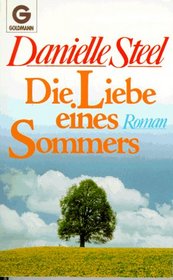 Die Liebe eines Sommers. Roman.