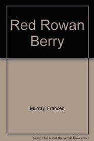 Red Rowan Berry