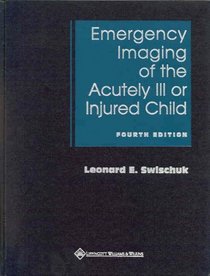 Emergency Imaging of the Acutely Ill or Injured Child