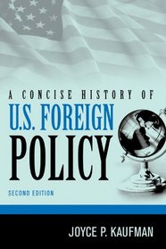 A Concise History of U.S. Foreign Policy