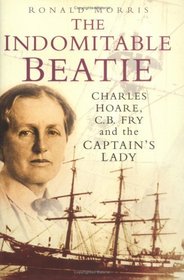 The Indomitable Beatie: Charles Hoare, C.B. Fry, and the Captain's Lady