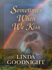 Sometimes When We Kiss (Thorndike Press Large Print Romance Series)