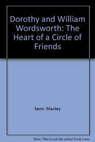 Dorothy and William Wordsworth: The heart of a circle of friends