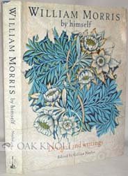 William Morris by Himself: Designs and Writings (By Himself Series)