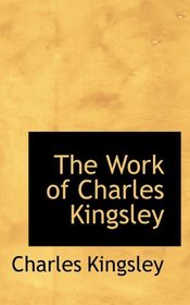 The Work of Charles Kingsley