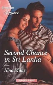 Second Chance in Sri Lanka (Harlequin Romance, No 4806) (Larger Print)