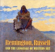 Remington, Russell and the Language of Western Art