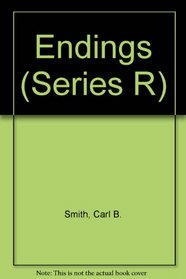 Endings (Series R)