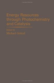 Energy Resources Through Photochemistry and Catalysis