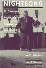 Nightsong : Performance, Power, and Practice in South Africa (Chicago Studies in Ethnomusicology)