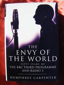 The envy of the world: Fifty years of the BBC Third Programme and Radio 3, 1946-1996