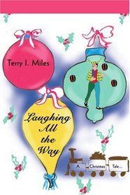 Laughing All the Way: A Christmas Tale...