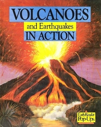Volcanoes and Earthquakes in Action (Early Reader Pop-Ups)