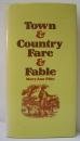 Town and Country Fare and Fable: Collection of Regional Recipes and Customs