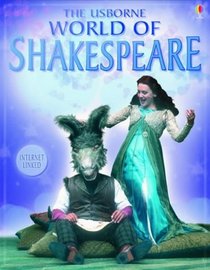 The Usborne Internet-linked World of Shakespeare (Usborne Internet Linked)