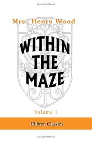 Within the Maze:Volume 1