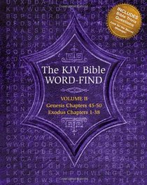 The KJV Bible Word-Find: Volume 2, Genesis Chapters 45-50, Exodus Chapters 1-38