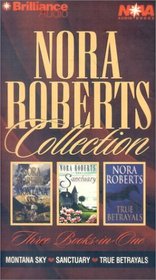 Nora Roberts Collection : True Betrayals/Montana Sky/Sanctuary (Audio Cassette) (Abridged)
