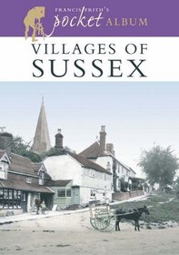 Villages of Sussex: A Nostalgic Album (Francis Frith's Pocket Album)