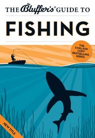 The Bluffer's Guide to Fishing (Bluffer's Guides)