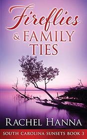 Fireflies & Family Ties (South Carolina Sunsets, Bk 3)