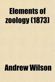 Elements of zoology (1873)
