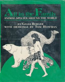 All in the Family: Animal Species Around the World (Science Is What and Why Book)