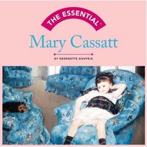 The Essential Mary Cassatt