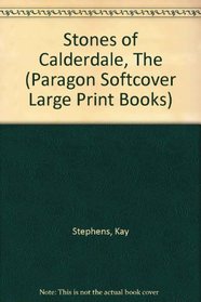 Stones of Calderdale (Paragon Softcover Large Print Books)