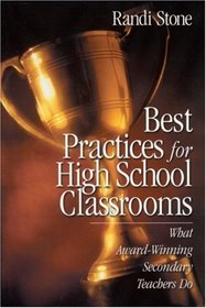 Best Practices for High School Classrooms: What Award-Winning Secondary Teachers Do