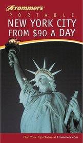 Frommer's(r) Portable New York City from $90 a Day, 2nd Edition
