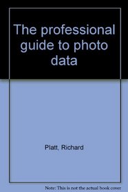 The Professional Guide to Photo Data