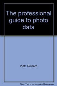 The Professional Guide to Photo Data