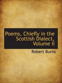 Poems, Chiefly in the Scottish Dialect, Volume II