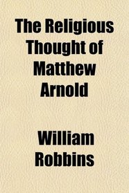 The Religious Thought of Matthew Arnold
