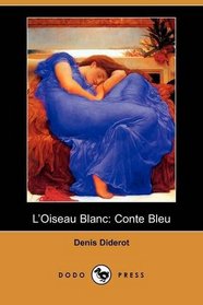 L'Oiseau Blanc: Conte Bleu (Dodo Press) (French Edition)