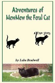 Adventures of MewMew the Feral Cat