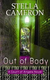 Out of Body (Court of Angels, Bk 1) (Large Print)