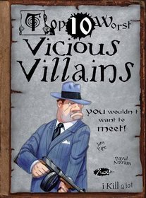 Top 10 Worst Vicious Villains (Top Ten Worst)