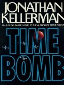 Time Bomb (Alex Delaware, Bk 5)